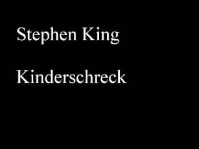 Stepehn King – Kinderschreck Teil 1/3